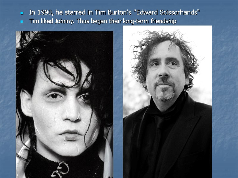 In 1990, he starred in Tim Burton's 